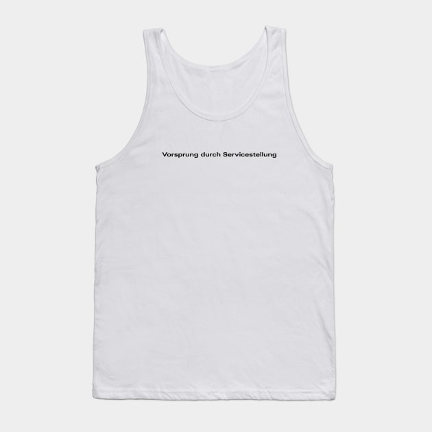 Vorsprung durch Servicestellung (Schwarz) Tank Top by emilio